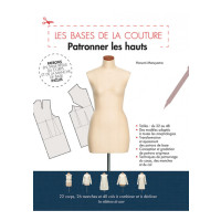 Les bases de la couture : patronner les hauts - Les éditions de Saxe